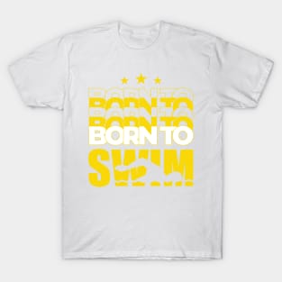 Born to swim T-Shirt